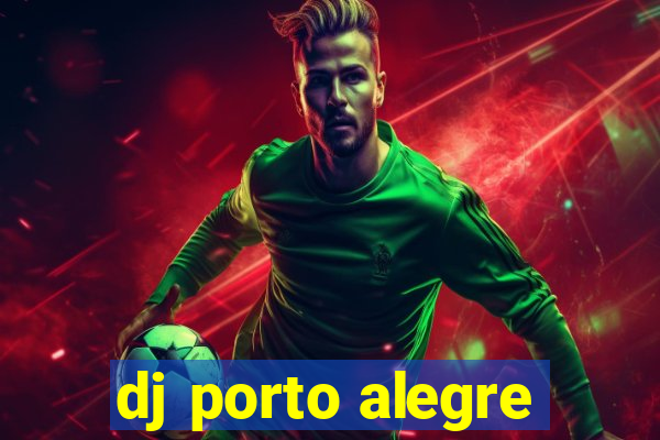 dj porto alegre